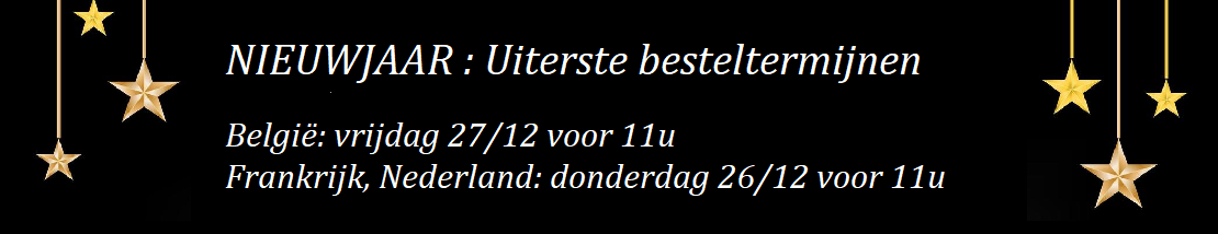 NIEUWJAAR : Uiterste besteltermijnen   België: vrijdag 27/12 voor 11u Frankrijk, Nederland: donderdag 26/12 voor 11u